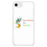 Nevertheless, She Persisted. Solid Cell Phone Case for iPhone 7.